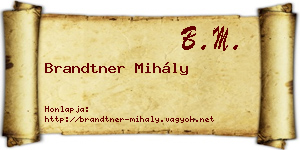 Brandtner Mihály névjegykártya